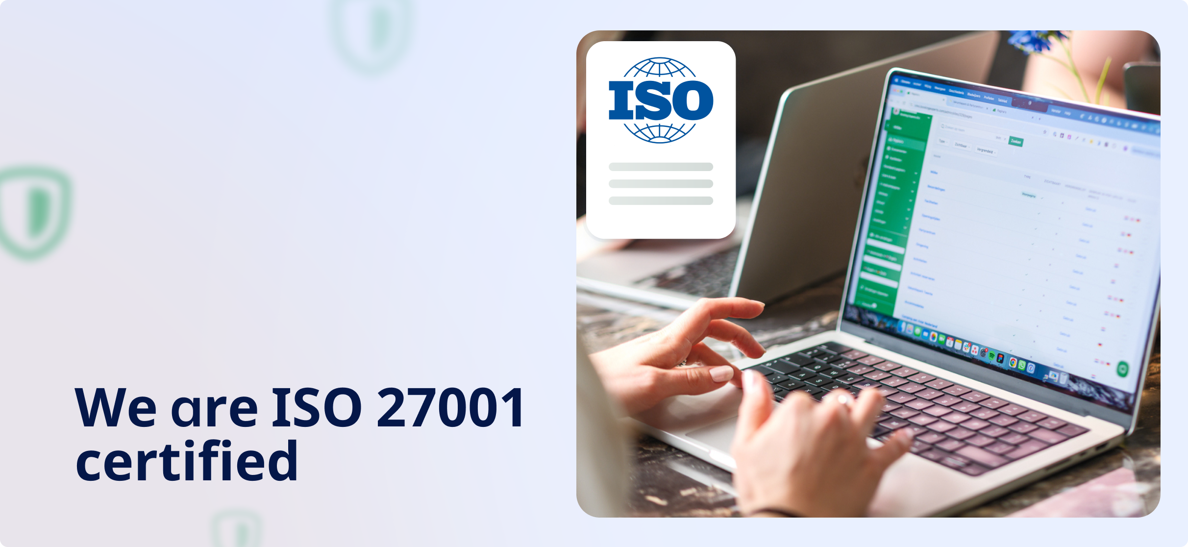 We are ISO 27001 certified